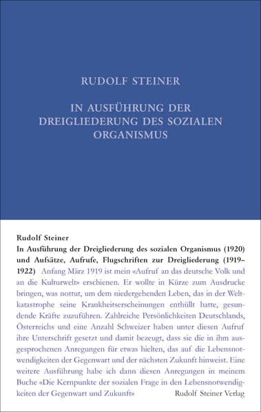 In Ausführung der Dreigliederung des sozialen Organismus (1920) und Aufsätze, Aufrufe, Flugschriften zur Dreigliederung (1919–1922