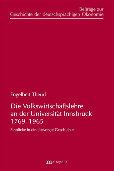Die Volkswirtschaftslehre an der Universität Innsbruck 1769-1965