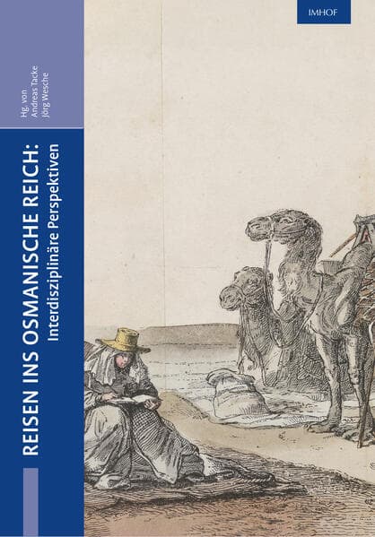 Reisen ins Osmanische Reich