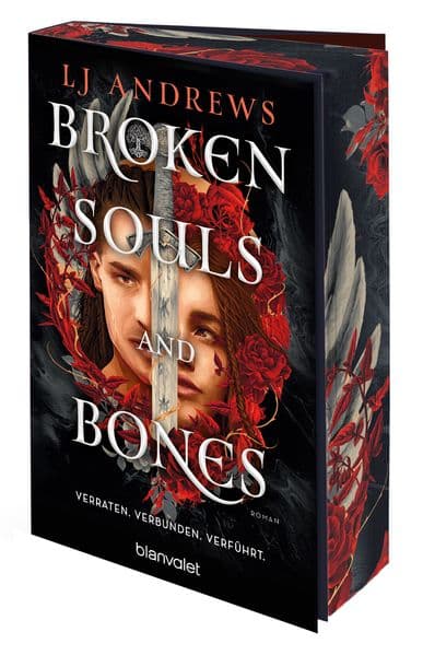 Broken Souls and Bones - Verraten. Verbunden. Verführt