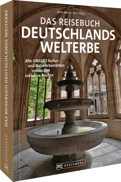 Das Reisebuch Deutschlands Welterbe