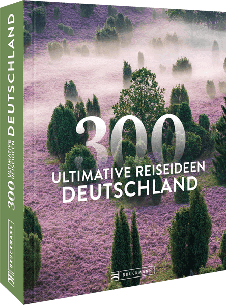 Deutschland – 300 ultimative Reiseideen