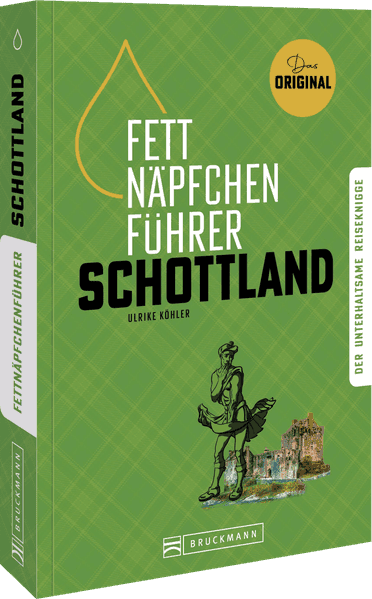 Fettnäpfchenführer Schottland