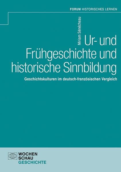 Ur- und Frühgeschichte und historische Sinnbildung