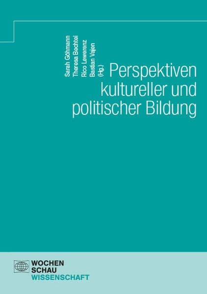 Perspektiven kultureller und politischer Bildung