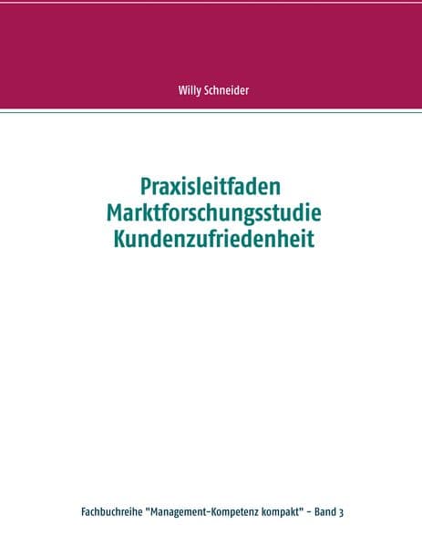 Praxisleitfaden Marktforschungsstudie Kundenzufriedenheit