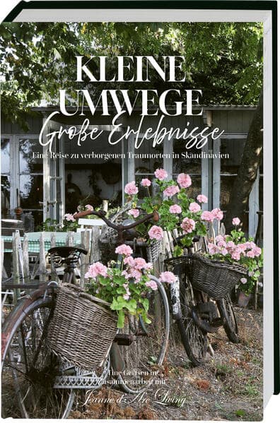 Kleine Umwege, große Erlebnisse. Eine Reise zu verborgenen Traumorten in Skandinavien