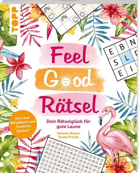 Feel Good Rätsel: Dein Rätselglück zum »Positiven Denken«