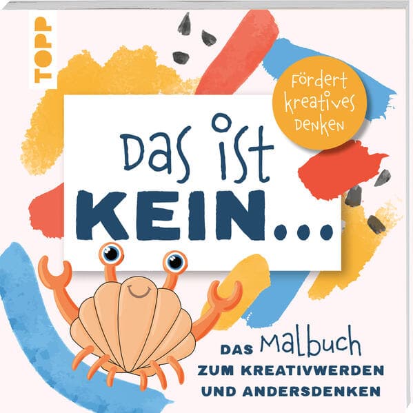 Das ist kein … Das Malbuch zum Kreativwerden und Andersdenken