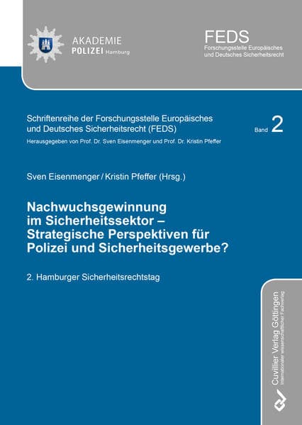 Nachwuchsgewinnung im Sicherheitssektor ¿ Strategische Perspektiven für Polizei und Sicherheitsgewerbe?