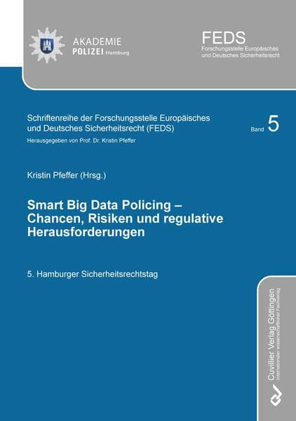 SMART BIG DATA POLICING - Chancen, Risiken und regulative Herausforderungen