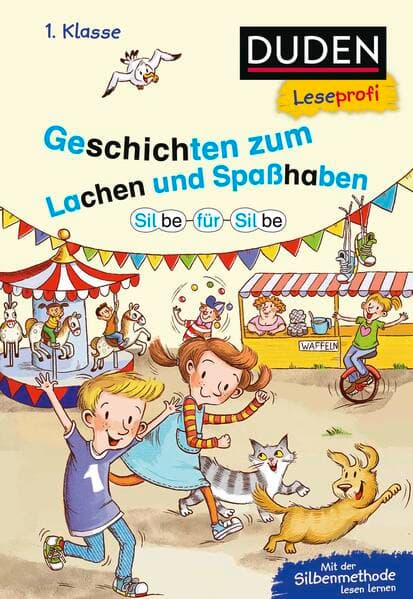 Duden Leseprofi – Silbe für Silbe: Geschichten zum Lachen und Spaßhaben, 1. Klasse