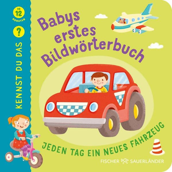 Kennst du das? Babys erstes Bildwörterbuch: Alle meine Fahrzeuge