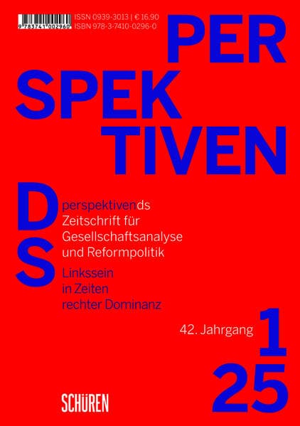 Linkssein in Zeiten rechter Dominanz