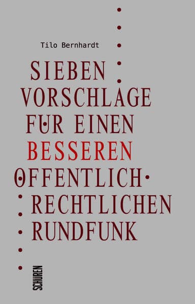 Sieben Vorschläge für einen besseren öffentlich-rechtlichen Rundfunk