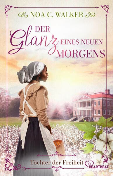 Der Glanz eines neuen Morgens - Töchter der Freiheit
