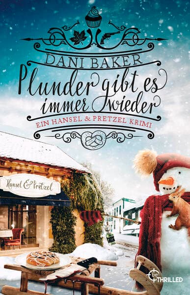 Plunder gibt es immer wieder. Ein Hansel & Pretzel Krimi
