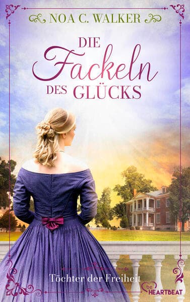 Die Fackeln des Glücks - Töchter der Freiheit