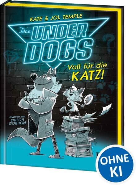 Die Underdogs (Band 1) - Voll für die Katz!