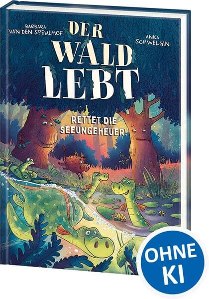 Der Wald lebt! (Band 2) - Rettet die Seeungeheuer!