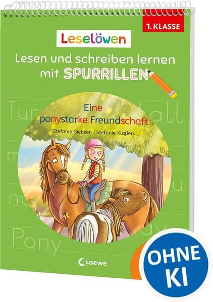 Leselöwen - Lesen und schreiben lernen mit Spurrillen - Eine ponystarke Freundschaft