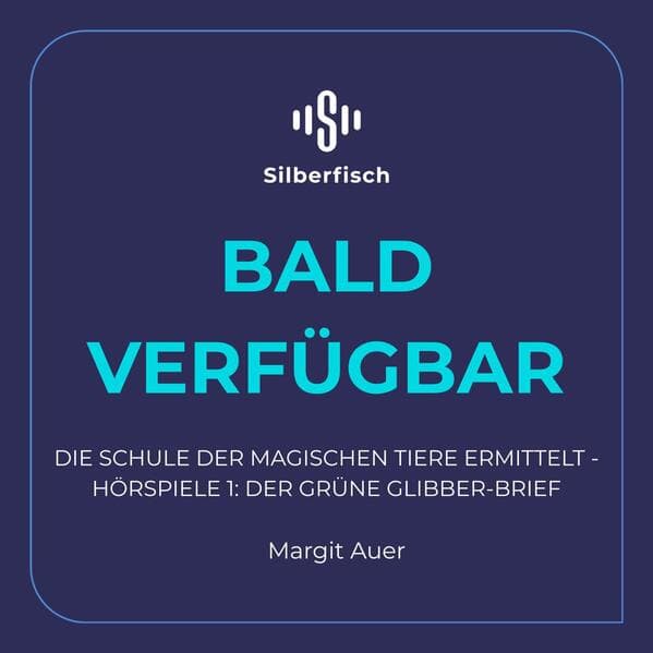 Die Schule der magischen Tiere ermittelt - Hörspiele 1: Der grüne Glibber-Brief