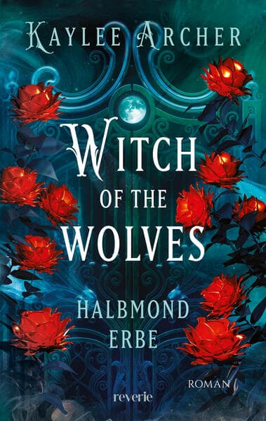 Witch of the Wolves: Halbmond Erbe