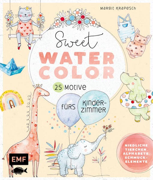 Sweet Watercolor – 25 Motive fürs Kinderzimmer malen