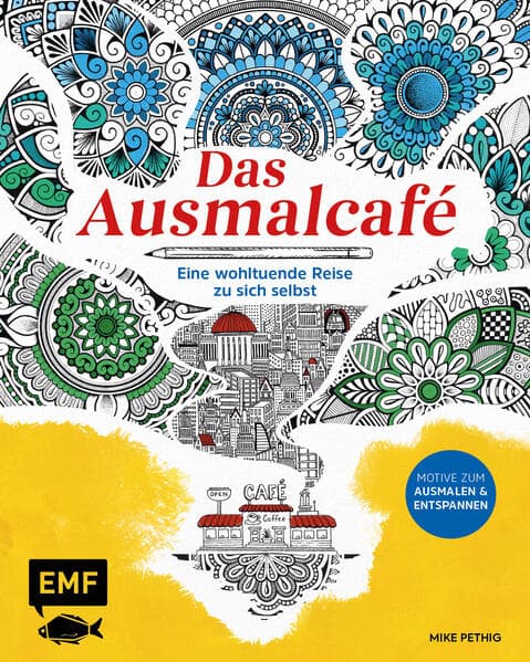 Das Ausmalcafé – Eine wohltuende Reise zu sich selbst