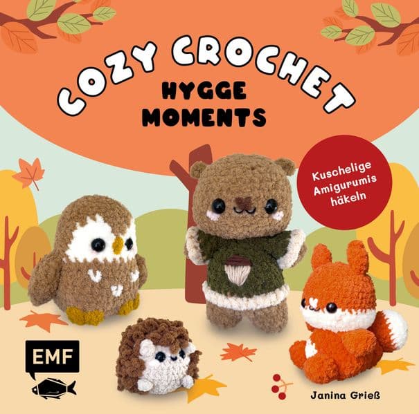 Cozy Crochet – Hygge Moments: Kuschelige Amigurumis häkeln mit @crochetbyjanina