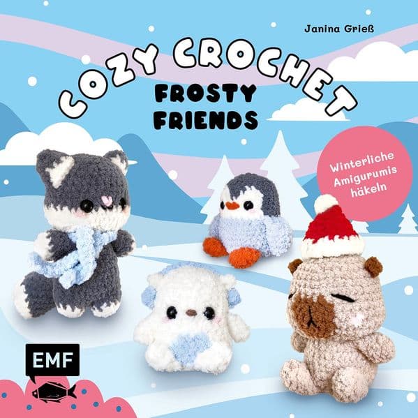 Cozy Crochet – Frosty Friends: Winterliche Amigurumis häkeln mit @crochetbyjanina