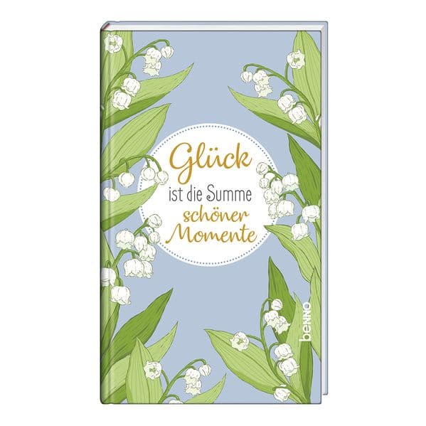 Glück ist die Summe schöner Momente