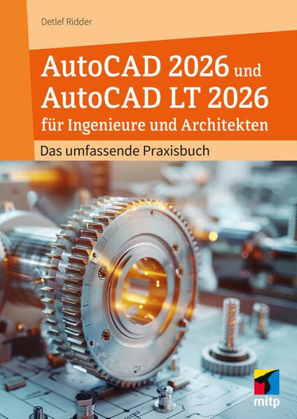 AutoCAD 2026 und AutoCAD LT 2026 für Ingenieure und Architekten