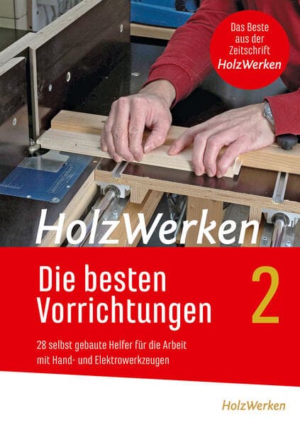HolzWerken - Die besten Vorrichtungen 2