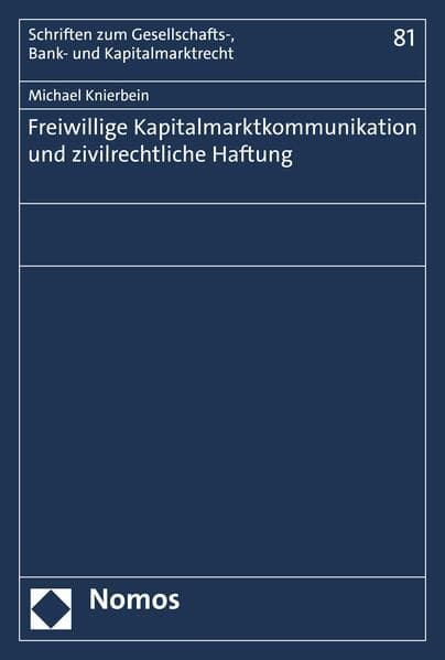 Freiwillige Kapitalmarktkommunikation und zivilrechtliche Haftung