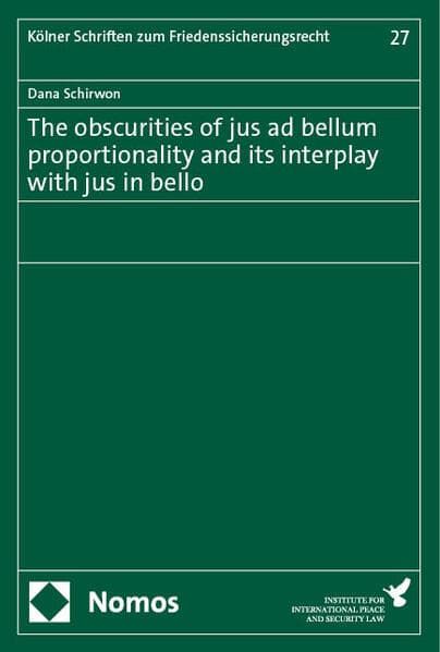 The obscurities of jus ad bellum proportionality and its interplay with jus in bello
