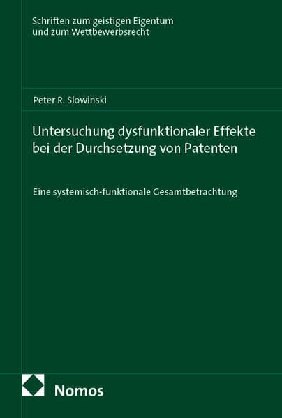 Untersuchung dysfunktionaler Effekte bei der Durchsetzung von Patenten