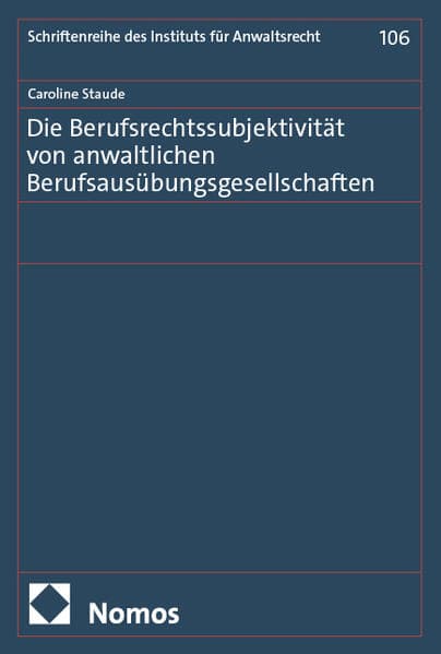 Die Berufsrechtssubjektivität von anwaltlichen Berufsausübungsgesellschaften