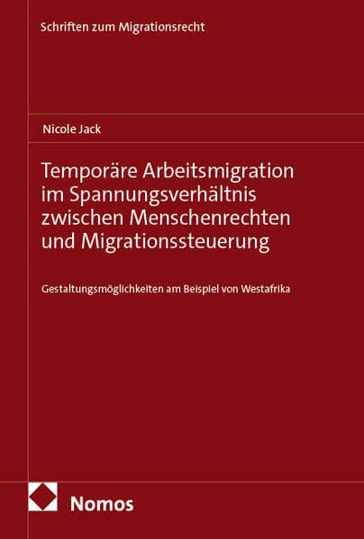 Temporäre Arbeitsmigration im Spannungsverhältnis zwischen Menschenrechten und Migrationssteuerung
