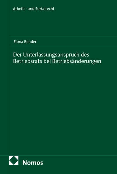 Der Unterlassungsanspruch des Betriebsrats bei Betriebsänderungen