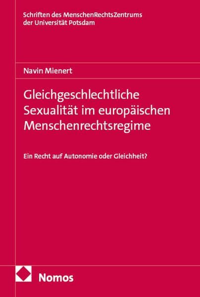 Gleichgeschlechtliche Sexualität im europäischen Menschenrechtsregime