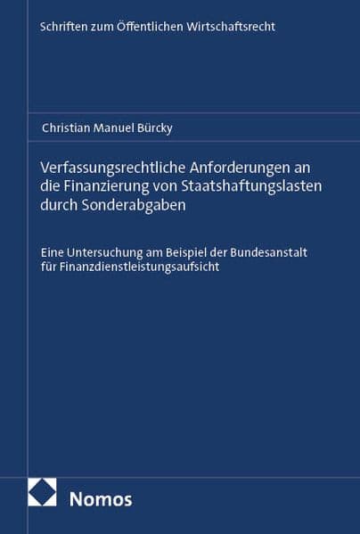 Verfassungsrechtliche Anforderungen an die Finanzierung von Staatshaftungslasten durch Sonderabgaben