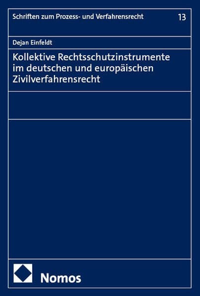 Kollektive Rechtsschutzinstrumente im deutschen und europäischen Zivilverfahrensrecht
