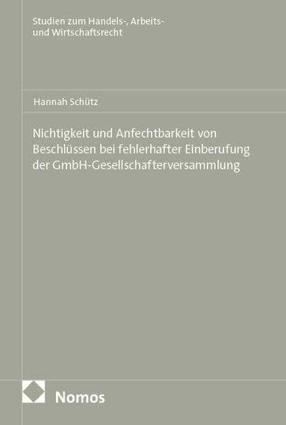 Nichtigkeit und Anfechtbarkeit von Beschlüssen bei fehlerhafter Einberufung der GmbH-Gesellschafterversammlung