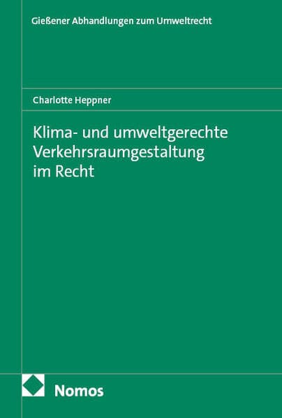 Klima- und umweltgerechte Verkehrsraumgestaltung im Recht
