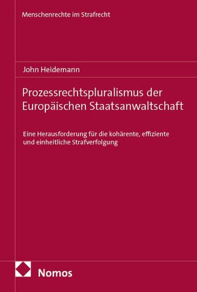 Prozessrechtspluralismus der Europäischen Staatsanwaltschaft