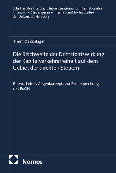 Die Reichweite der Drittstaatswirkung der Kapitalverkehrsfreiheit auf dem Gebiet der direkten Steuern