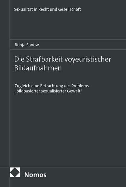 Die Strafbarkeit voyeuristischer Bildaufnahmen