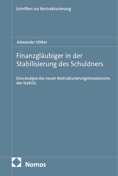Finanzgläubiger in der Stabilisierung des Schuldners