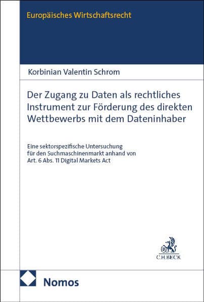 Der Zugang zu Daten als rechtliches Instrument zur Förderung des direkten Wettbewerbs mit dem Dateninhaber
